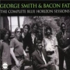 George Smith And Bacon Fat. The Complete Blue Horizon Sessions (2 CD)