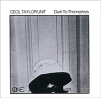 Cecil Taylor. Dark To Themselves
