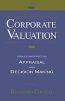 Corporate Valuation: Tools for Effective Appraisal and Decision-Making
