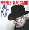 Merle Haggard. I Am What I Am